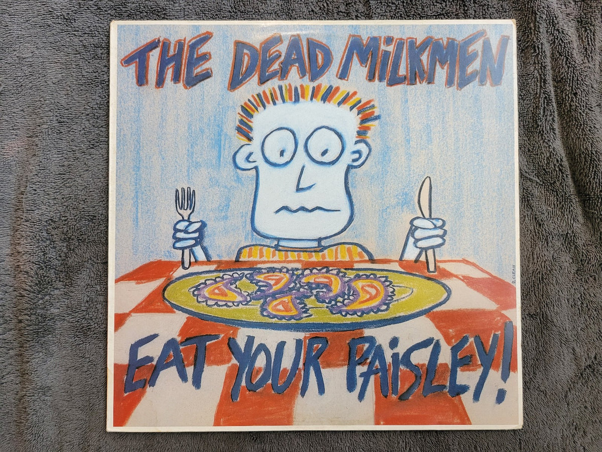 DEAD MILKMEN EAT YOUR PAISLEY UK IMPORT PAISLEY!
