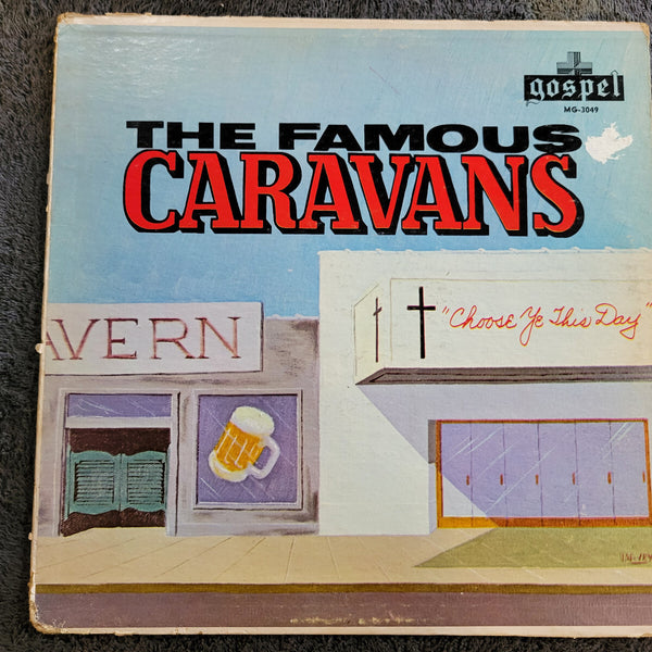 FAMOUS CARAVANS CHOOSE YE THIS DAY SOUTHERN GOSPEL MG 3049