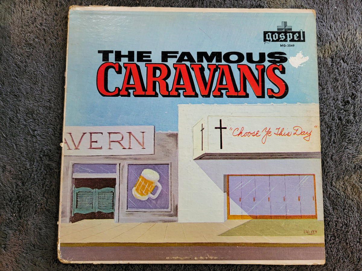 FAMOUS CARAVANS CHOOSE YE THIS DAY SOUTHERN GOSPEL MG 3049