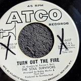SOUL SURVIVORS TURN OUT THE FIRE WHITE LABEL PROMO GO OUT WALKING ATCO 45-6627