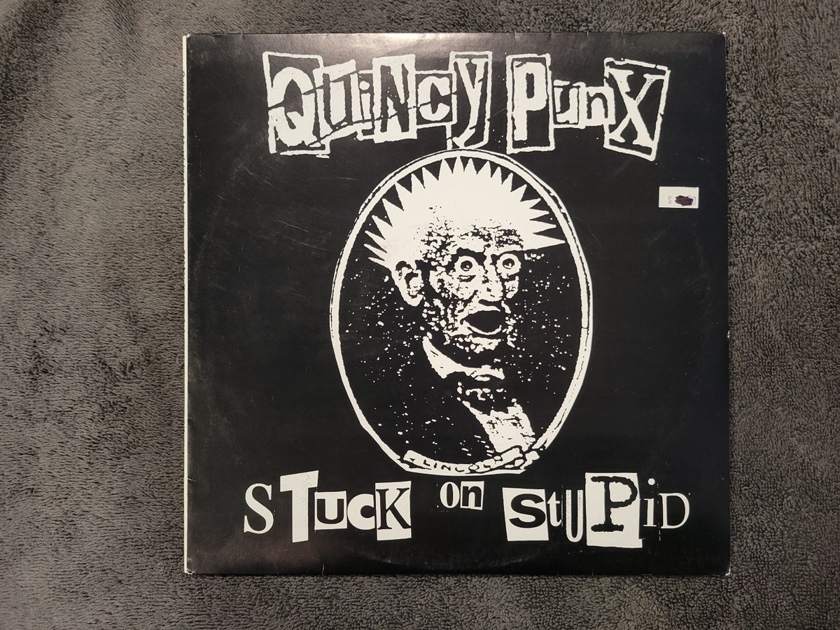 QUINCY PUNX STUCK ON STUPID 10"