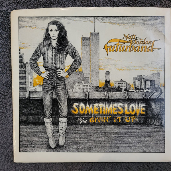MATT JORDAN FUTURBAND PICTURE SLEEVE SOMETIMES LOVE GIVIN' IT UP
