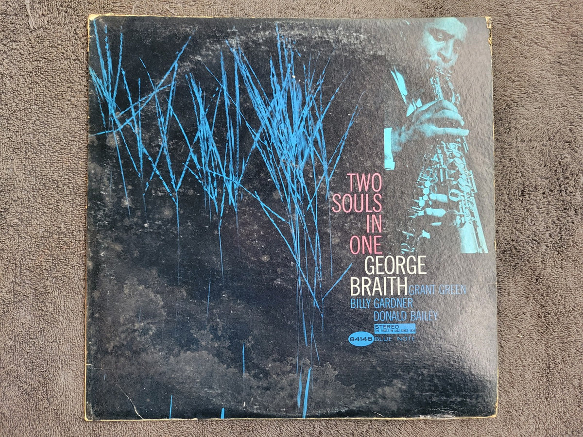 GEORGE BRAITH TWO SOULS IN ONE BLUE NOTE BST 84148