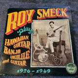 ROY SMECK PLAYS HAWAIIAN UKULELE AND GUITAR 1926-1949 YAZOO