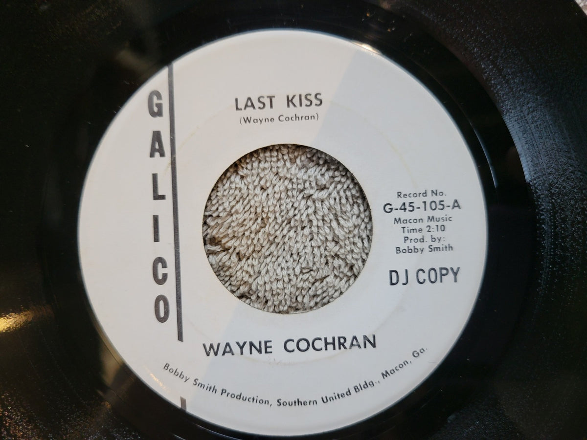 WAYNE COCHRAN LAST KISS FUNNY FEELING GALICO G-45 105 DJ COPY WHITE LABEL PROMO