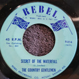 COUNTRY GENTLEMEN SECRET OF THE WATERFALL BREAKIN IT DOWN REBEL F-314