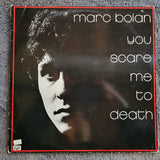 MARC BOLAN T REX YOU SCARE ME TO DEATH SWEDEN IMPORT