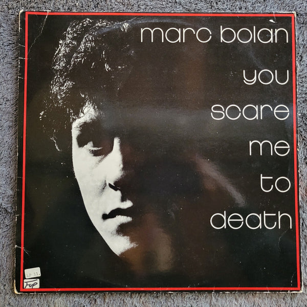 MARC BOLAN T REX YOU SCARE ME TO DEATH SWEDEN IMPORT