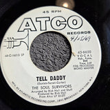 SOUL SURVIVORS MAMA SOUL WHITE LABEL PROMO ATCO 45-6650 TELL DADDY WLP