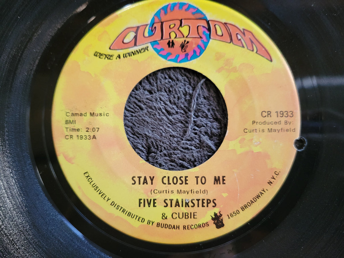 FIVE STAIRSTEPS & CUBIE STAY CLOSE TO ME CURTOM CURTIS MAYFIELD