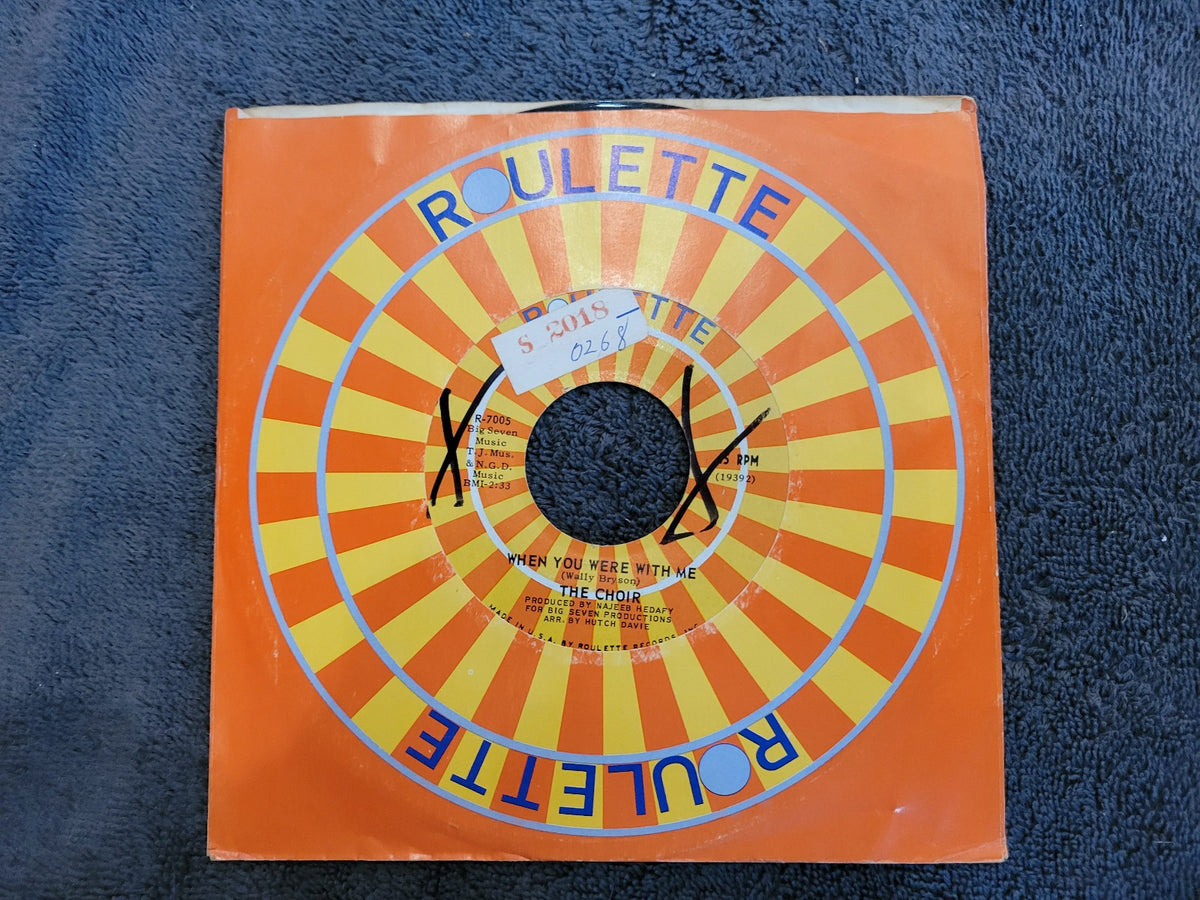 CHOIR WHEN YOU WERE WITH ME CHANGIN' MY MIND RASPBERRIES ROULETTE R-7005