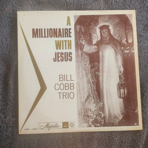 BILL COBB TRIO   A MILLIONAIRE WITH JESUS