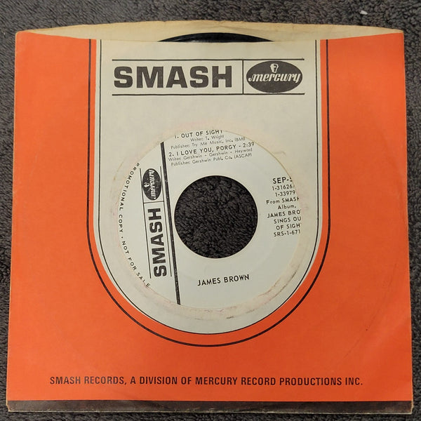 JAMES BROWN I GOT YOU OUT OF SIGHT I LOVE YOU PORGY WHITE LABEL PROMO WLP SMASH