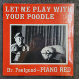 DR FEELGOOD PIANO RED LET ME PLAY WITH YOUR POODLE NEW SEALED