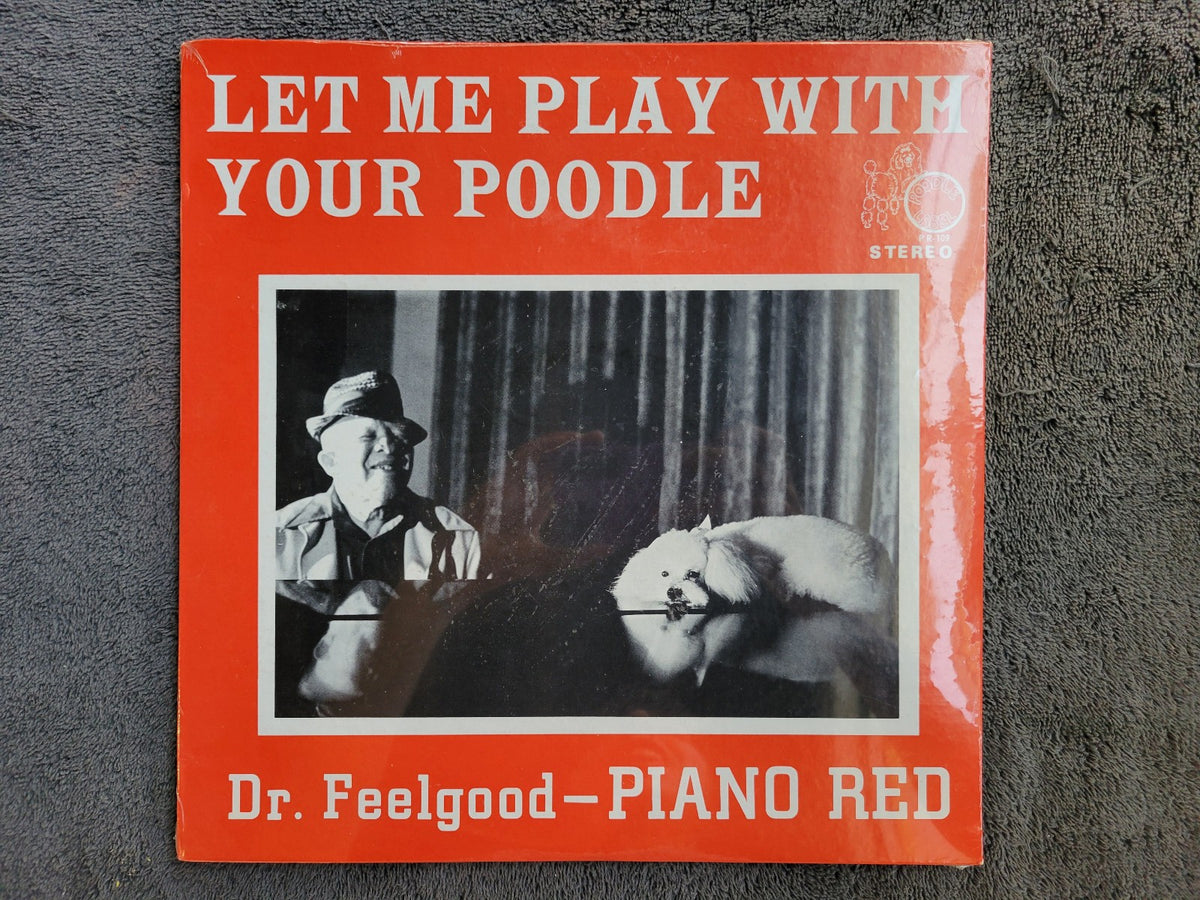 DR FEELGOOD PIANO RED LET ME PLAY WITH YOUR POODLE NEW SEALED