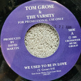 TOM GROSE & THE VARSITY IT KILLS ME PROMO WE USED TO BE IN LOVE