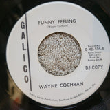 WAYNE COCHRAN LAST KISS FUNNY FEELING GALICO G-45 105 DJ COPY WHITE LABEL PROMO