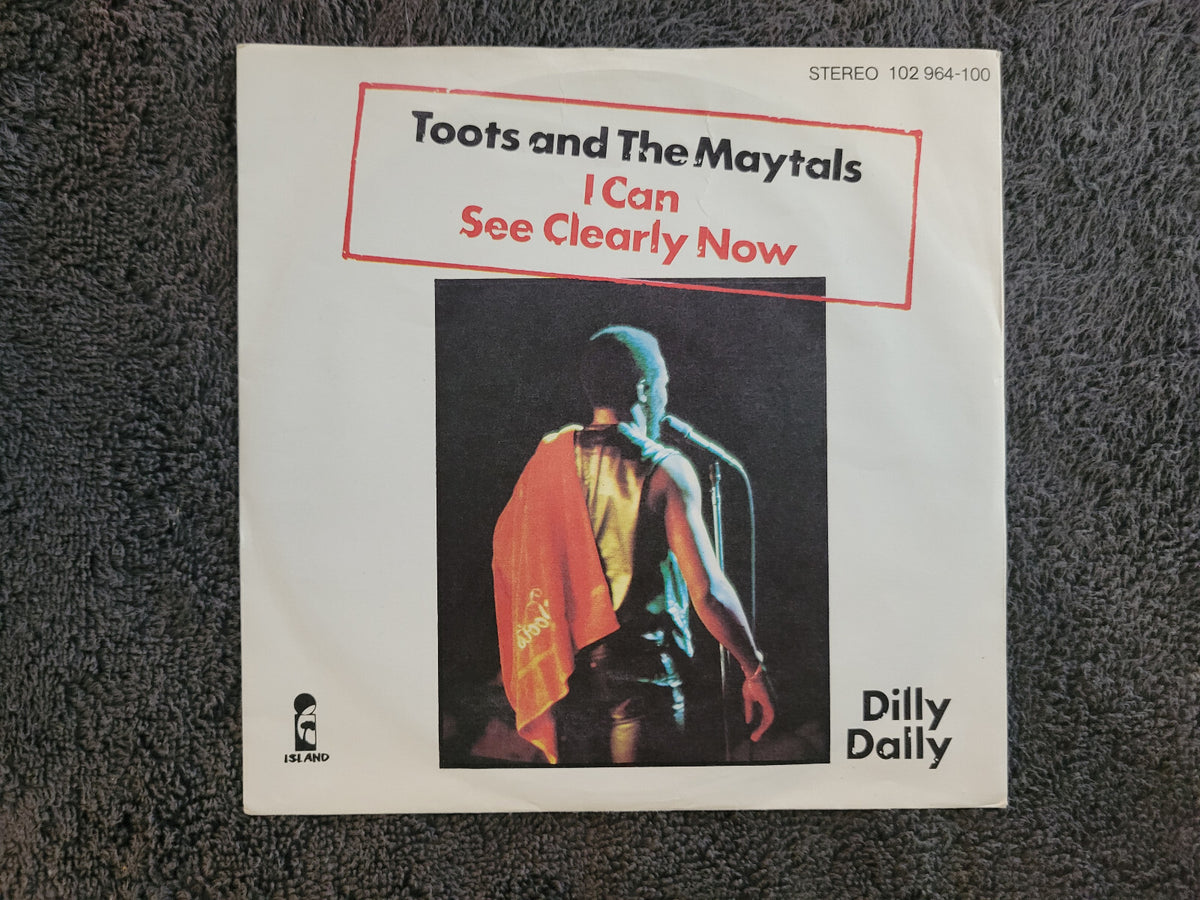 TOOTS AND THE MAYTALS I CAN SEE CLEARLY NOW DILLY DALLY GERMAN IMPORT