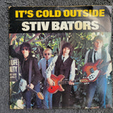 STIV BATORS ITS COLD OUTSIDE THE LAST YEAR BOMP SMALL HOLE DEAD BOYS PS