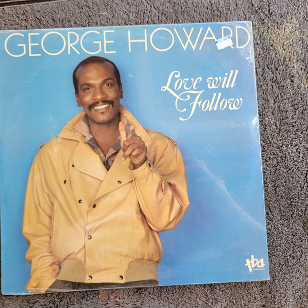 GEORGE HOWARD LOVE WILL FOLLOW NEW SEALED TBA