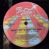 UNIQUE WHAT I GOT IS WHAT YOU NEED