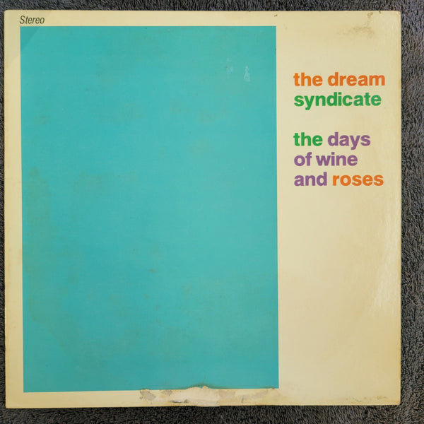DREAM SYNDICATE THE DAYS OF WINE AND ROSES