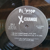 X-CHANGE IT'S JUST A BLACK THANG