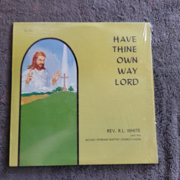 REVEREND REV RL WHITE HAVE THINE OWN WAY LORD MERL RECORDS ATLANTA SHRINK