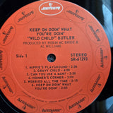 WILD CHILD BUTLER KEEP ON DOIN WHAT YOU'RE DOING SHRINK