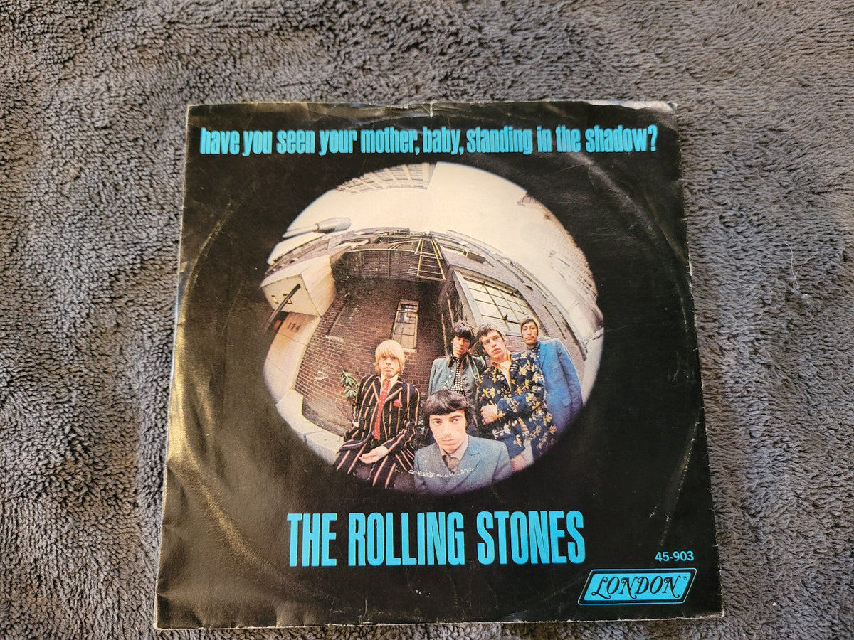 ROLLING STONES HAVE YOU SEEN YOUR MOTHER BABY STANDING IN THE SHADOW 45-LON-903