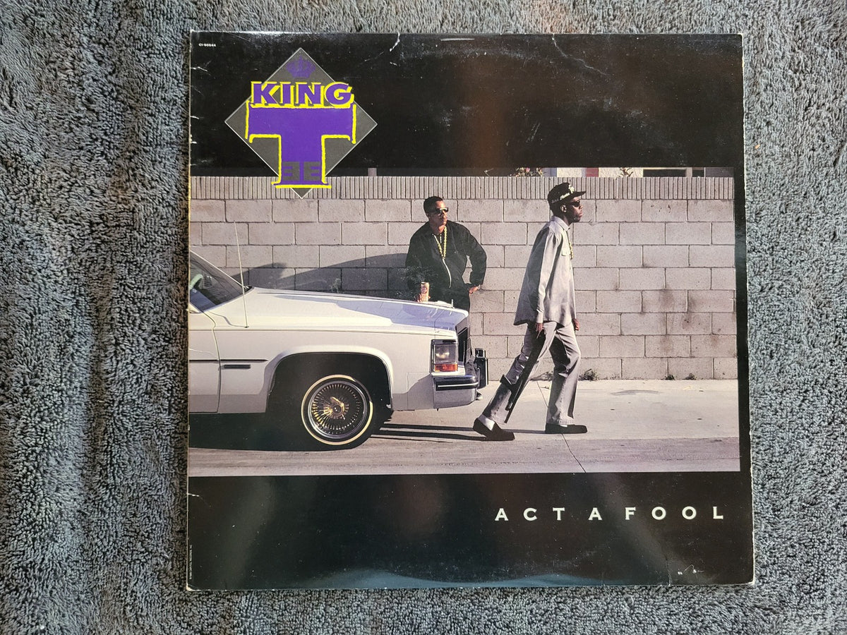 KING T ACT A FOOL