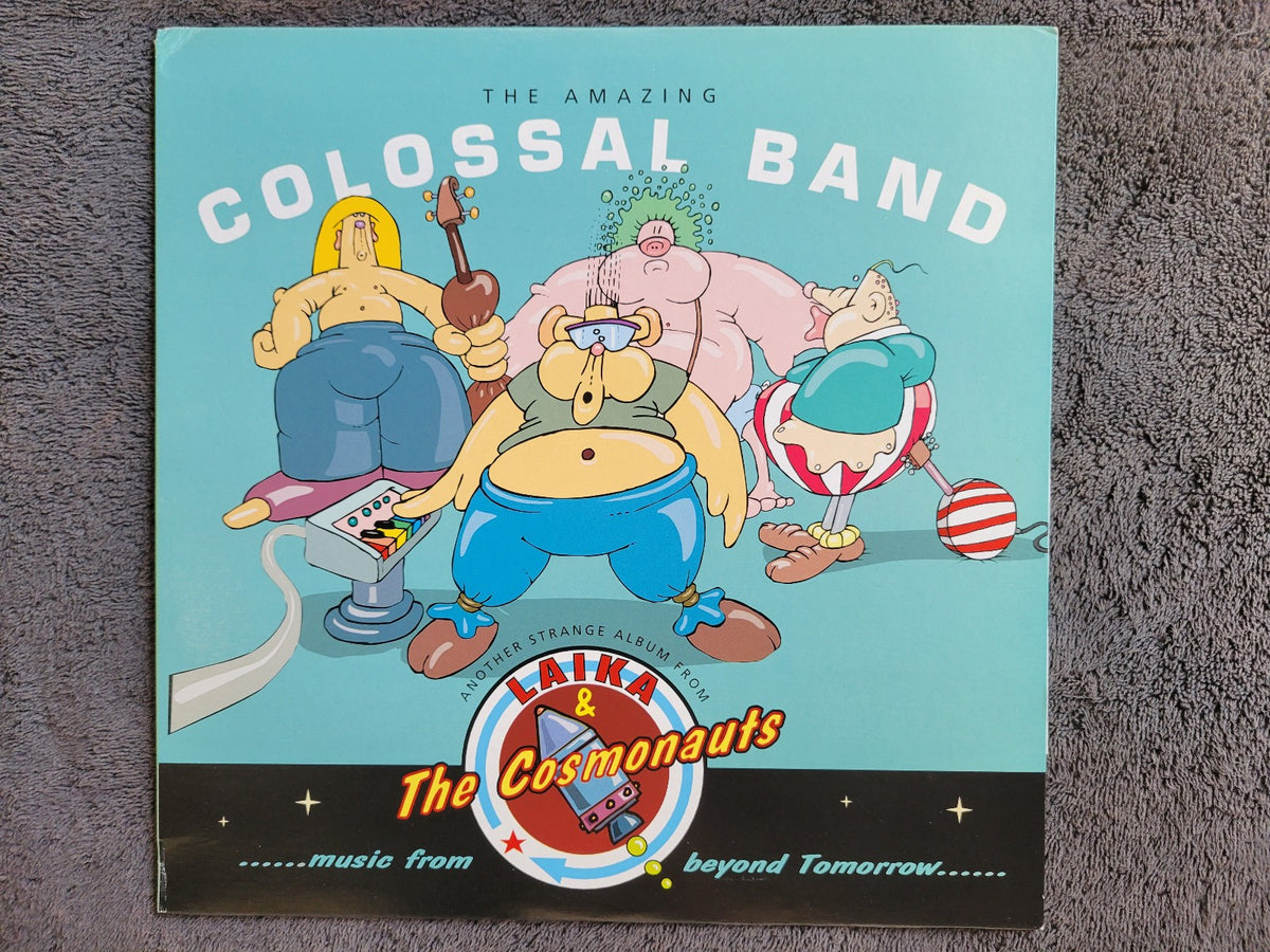 LAIKA & THE COSMONAUTS THE AMAZING COLOSSAL BAND
