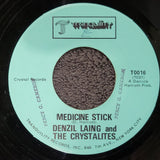 DENZIL LAING AND THE CRYSTALITES MEDICINE STICK SHORT CUT