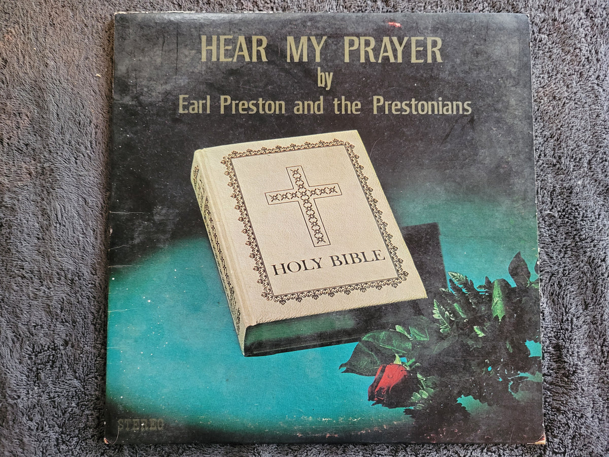 EARL PRESTON AND THE PRESTONIANS HEAR MY PRAYER SOUTHERN GOSPEL