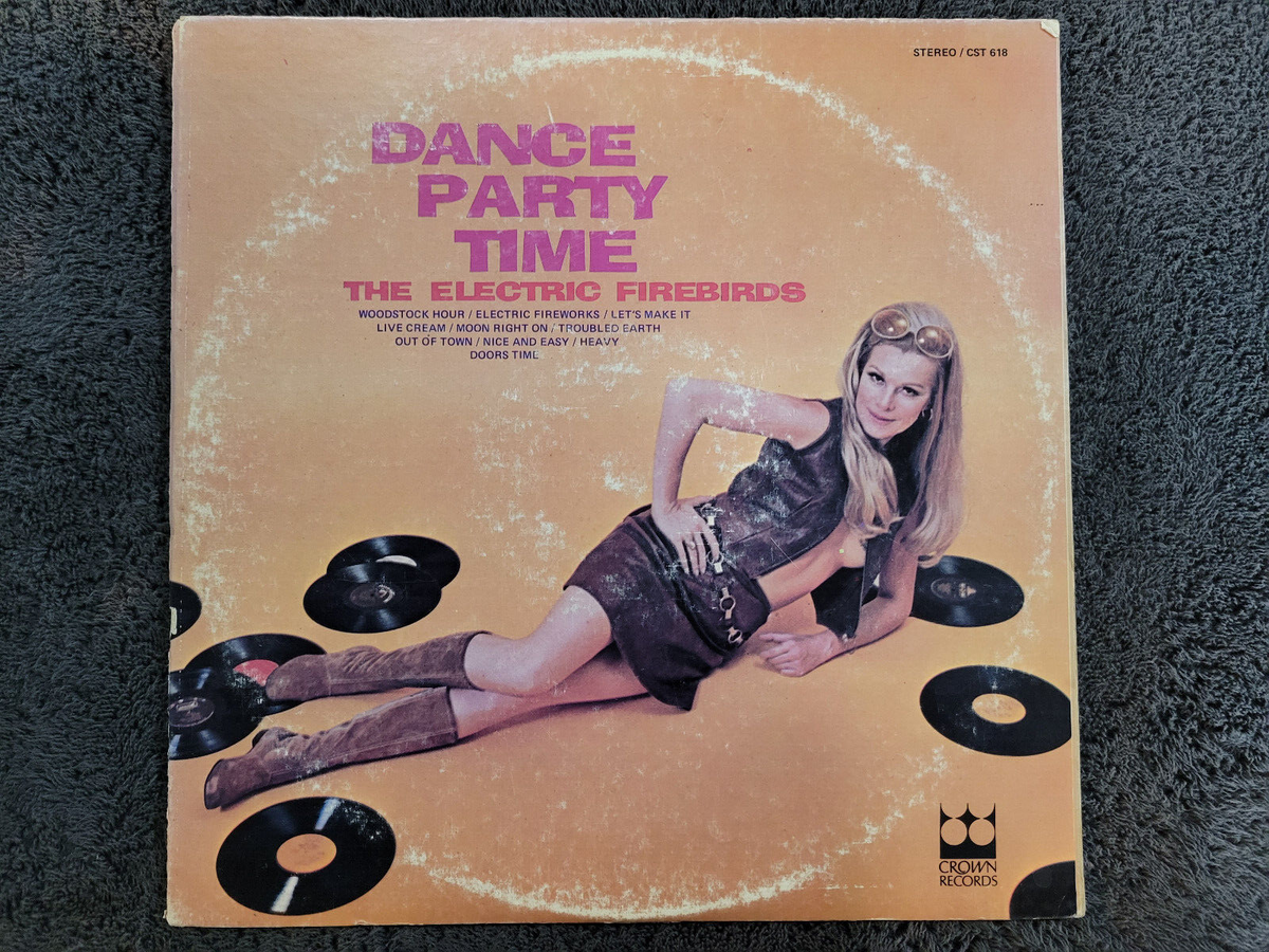 ELECTRIC FIREBIRDS DANCE PARTY TIME
