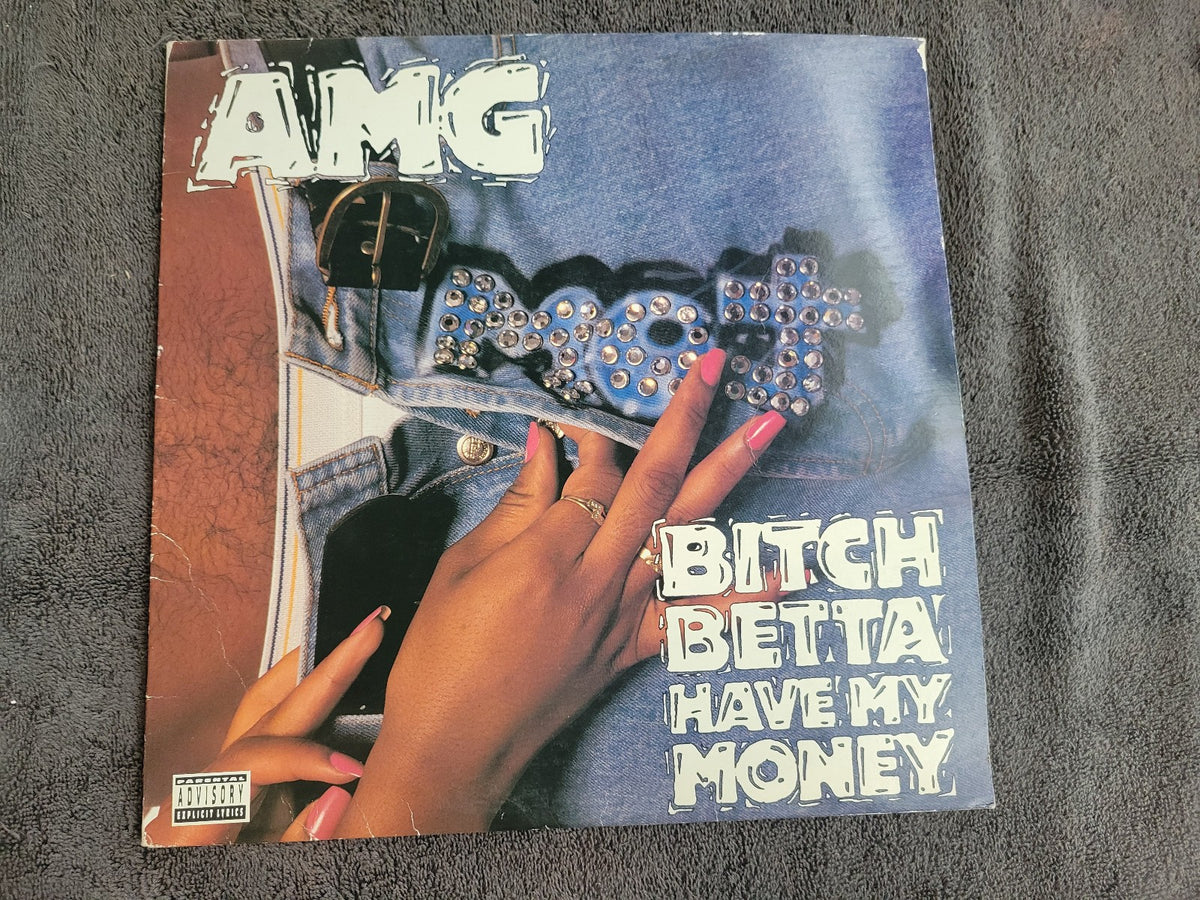 AMG BITCH BETTA HAVE MY MONEY SELECT