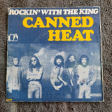 CANNED HEAT ROCKIN WITH THE KING PS PICTURE SLEEVE IMPORT FRANCE