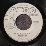 JESSE ED DAVIS SUE ME SUE YOU BLUES WLP MONO WHITE LABEL PROMO ATCO 45-6873