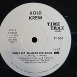 KOLD KREW DONT LET EM DROP THE BOMB