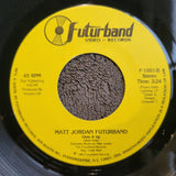 MATT JORDAN FUTURBAND PICTURE SLEEVE SOMETIMES LOVE GIVIN' IT UP