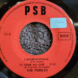 THE PEBBLES L'INTERNATIONALE 7" IMPORT PSB IS THERE NO ONE BELGIAN BELGIUM