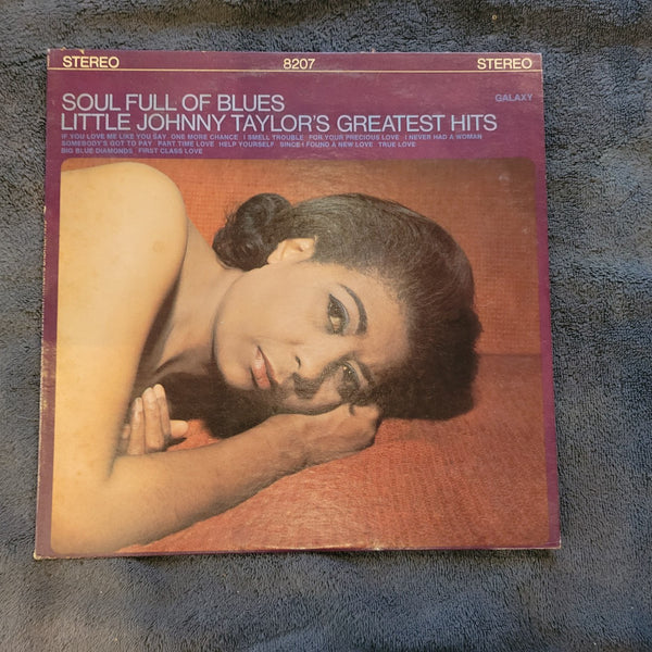 LITTLE JOHNNY TAYLOR SOUL FULL OF BLUES  TAYLOR'S GREATEST HITS GALAXY 8207