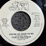 CURTIS MAYFIELD YOU'RE SO GOOD TO ME WHITE LABEL PROMO NO LINDA CLIFFORD RS 941