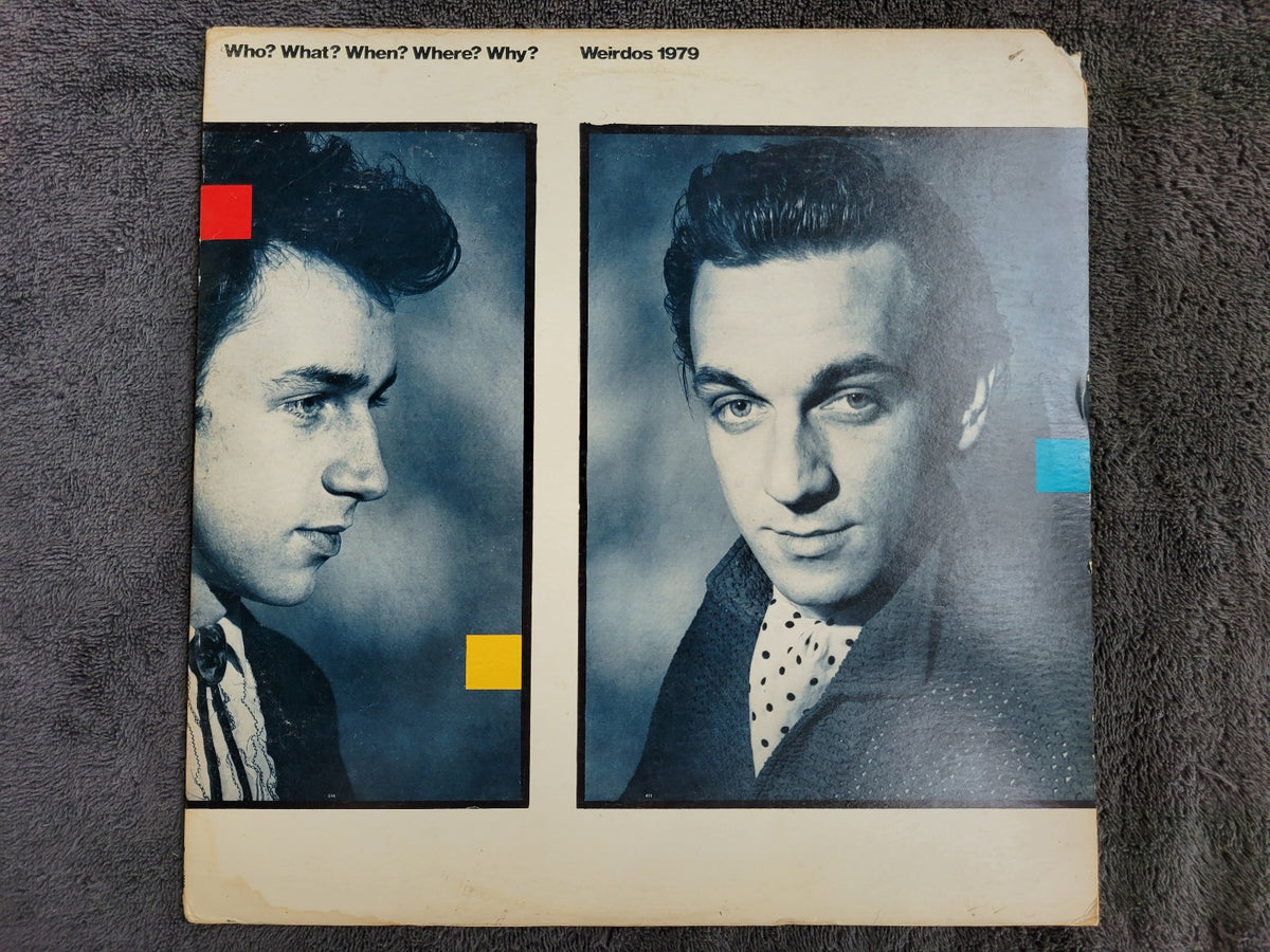 WEIRDOS WHO WHAT WHEN WHERE WHY 1979 EARLY L.A. PUNK
