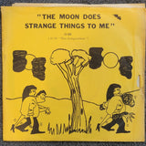 FREE DELIVERY THE MOON DOES STRANGE THINGS TO ME w/ RARE PICTURE SLEEVE