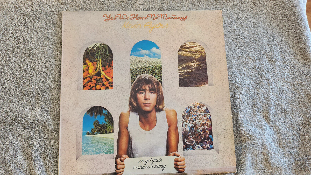 KEVIN AYERS YES WE HAVE NO MANANAS IMPORT SOFT MACHINE