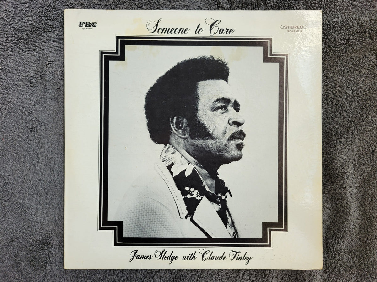 JAMES SLEDGE WITH CLAUDE FINLEY SOMEONE TO CARE