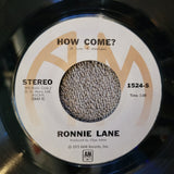 RONNIE LANE HOW COME PICTURE SLEEVE SLIM CHANCE SMALL FACES COME?