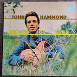 JOHN HAMMOND SOONER OR LATER