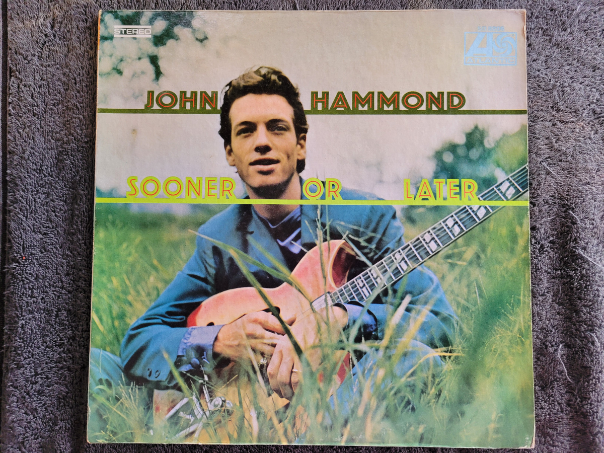 JOHN HAMMOND SOONER OR LATER